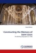 Constructing the Memory of Saint Louis