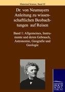 Dr. von Neumayers Anleitung zu wisenschaftlichen Beobachtungen auf Reisen