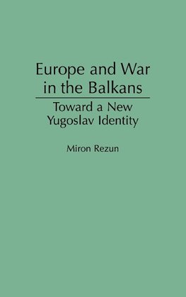 Europe and War in the Balkans