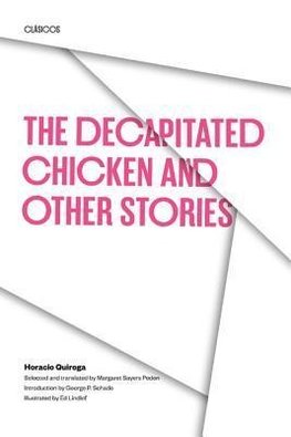 Quiroga, H: Decapitated Chicken and Other Stories