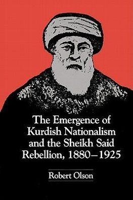 The Emergence of Kurdish Nationalism and the Sheikh Said Re