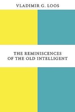 The Reminiscences of the Old Intelligent