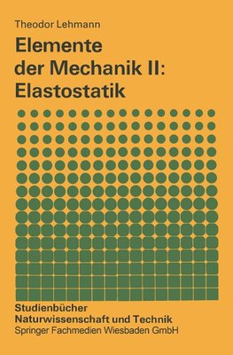 Elemente der Mechanik II: Elastostatik