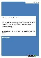 Amerikanisches  Englisch unter besonderer Berücksichtigung seiner historischen Entwicklung