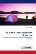 The partial industrialisation of tourism