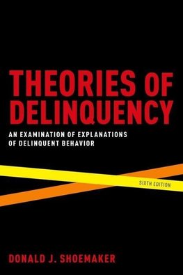 Shoemaker, D: Theories of Delinquency