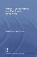 Kwong, B: Patron-Client Politics and Elections in Hong Kong