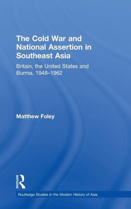 Foley, M: Cold War and National Assertion in Southeast Asia