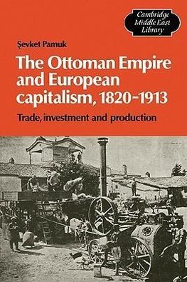 The Ottoman Empire and European Capitalism, 1820 1913