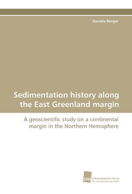 Sedimentation history along the East Greenland margin