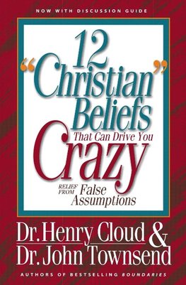 12 'Christian' Beliefs That Can Drive You Crazy