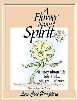 A Flower Named Spirit