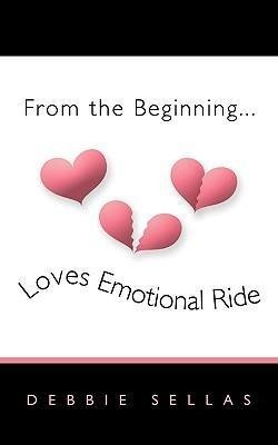 From the Beginning...Loves Emotional Ride