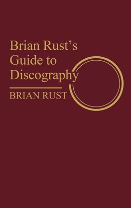 Brian Rust's Guide to Discography