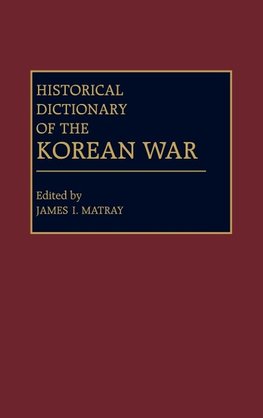 Historical Dictionary of the Korean War