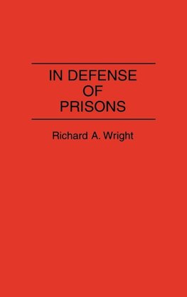 In Defense of Prisons