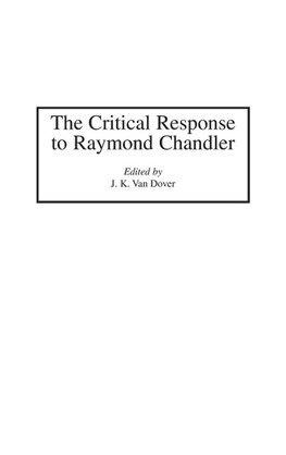 The Critical Response to Raymond Chandler