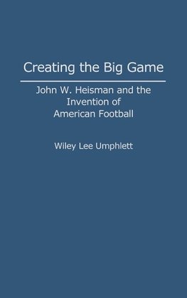 Creating the Big Game