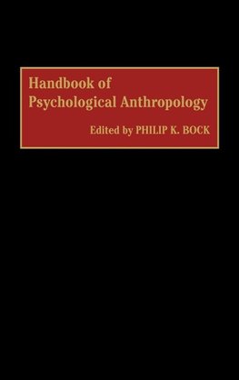 Handbook of Psychological Anthropology