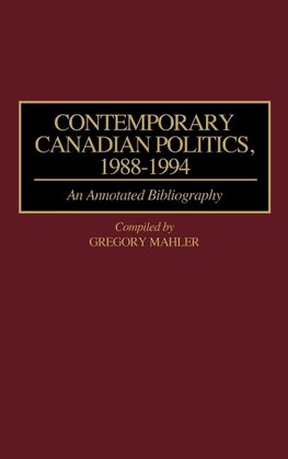 Contemporary Canadian Politics, 1988-1994