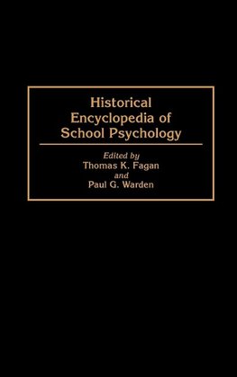 Historical Encyclopedia of School Psychology