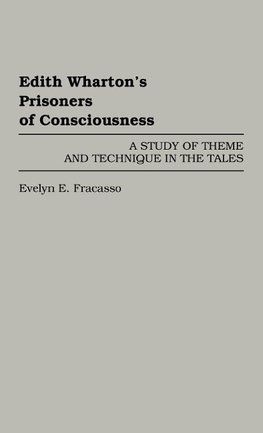 Edith Wharton's Prisoners of Consciousness