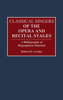 Classical Singers of the Opera and Recital Stages