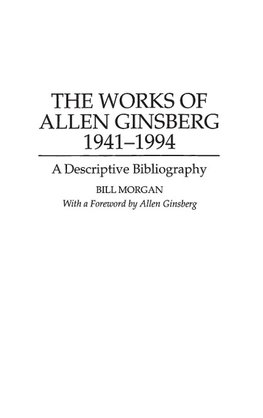 The Works of Allen Ginsberg, 1941-1994