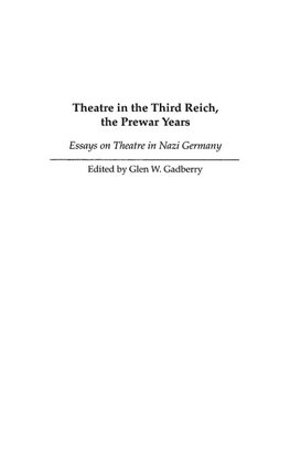 Theatre in the Third Reich, the Prewar Years