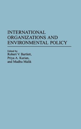 International Organizations and Environmental Policy