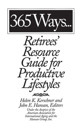 365 Ways...Retirees' Resource Guide for Productive Lifestyles