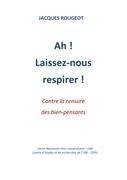 Ah ! Laissez-nous respirer !