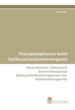 Therapieoptionen beim Optikusscheidenmeningeom