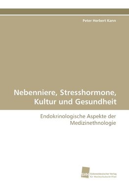 Nebenniere, Stresshormone, Kultur und Gesundheit