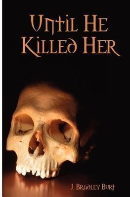 Until He Killed Her