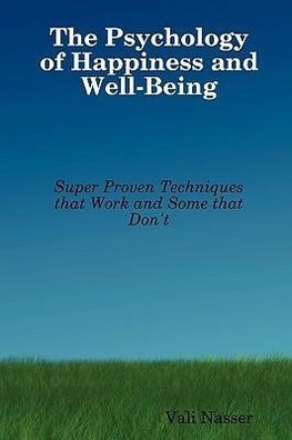 The Psychology of Happiness and Well-Being