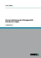 Die Europäisierung der Bildungspolitik: Gründe und Folgen