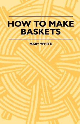 How To Make Baskets