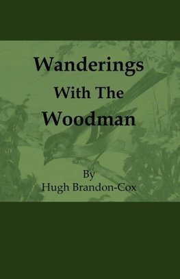 Wanderings with the Woodman