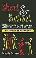 Short & Sweet Skits for Student Actors