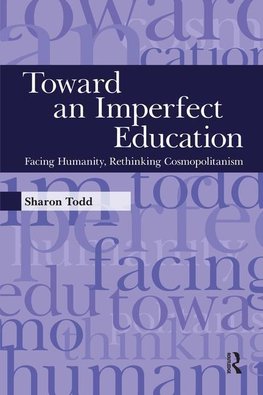 Todd, S: Toward an Imperfect Education