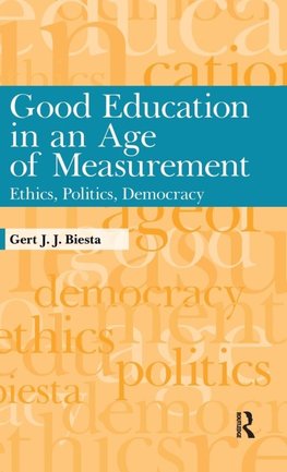 Good Education in an Age of Measurement