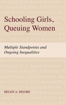 Schooling Girls, Queuing Women