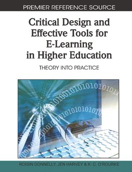 Critical Design and Effective Tools for E-Learning in Higher Education: Theory Into Practice