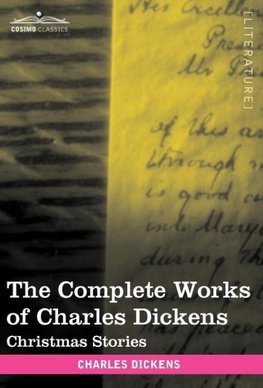 The Complete Works of Charles Dickens (in 30 Volumes, Illustrated)