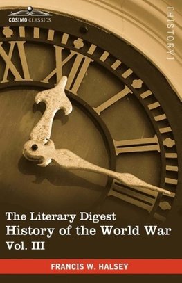 The Literary Digest History of the World War, Vol. III (in Ten Volumes, Illustrated)