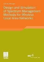 Design and Simulation of Spectrum Management Methods for Wireless Local Area Networks