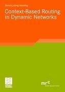 Context-based Routing in Dynamic Networks