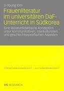 Frauenliteratur im universitären DaF-Unterricht in Südkorea