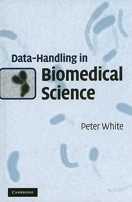 White, P: Data-Handling in Biomedical Science